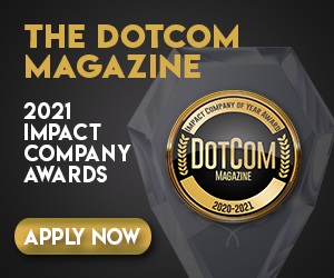 2021 DotCom Magazine Impact Awards