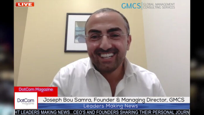 Joseph Bou Samra, Founder and Managing Director of GMCS MENA, A Dot Com Magazine Exclusive ZOOM Interview.