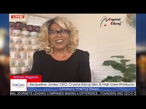 Jacqueline Jones, CEO, Crystal Eikcaj Skin & Hair Care Products